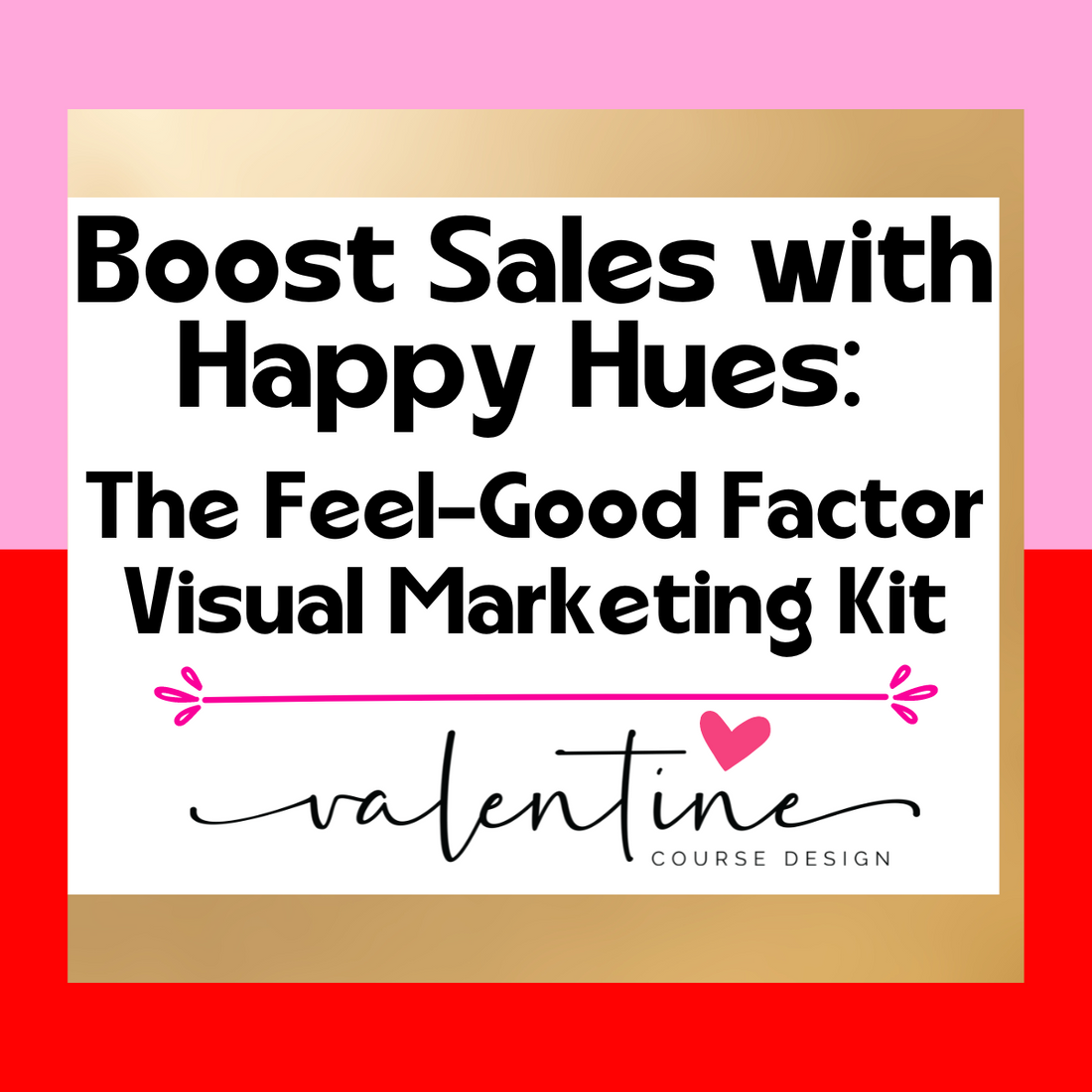 Boost Sales with Happy Hues: The Feel-Good Factor Visual Marketing Kit